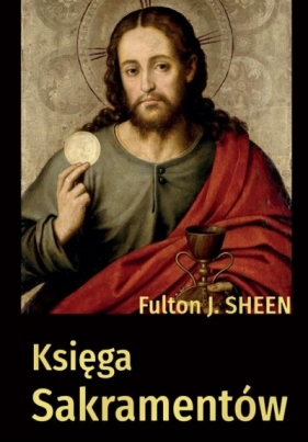 Księga sakramentów - Fulton J. Sheen