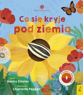 Młodzi przyrodnicy. Co się kryje pod ziemią - Becky Davies