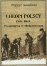 Chłopi polscy 1944-1948 Perspektywa psychohistoryczna Jakubowski Wojciech
