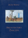 Architektura znaczeń Krenz Jacek