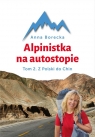 Alpinistka na autostopie Tom 2. Z Polski do Chin Borecka Anna