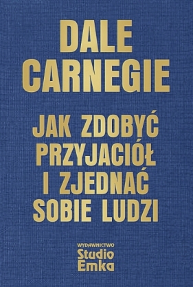 Jak zdobyć przyjaciół i zjednać sobie ludzi (wydanie ekskluzywne) - Dale Carnegie