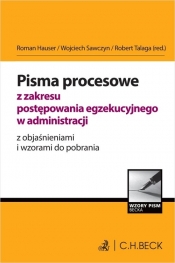 Pisma procesowe z zakresu postępowania egzekucyjnego w administracji z objaśnieniami i wzorami do po