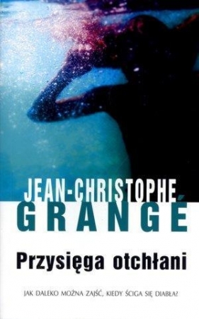 Przysięga otchłani - Grange Jean-Christophe<br />
