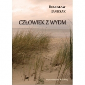 Człowiek z wydm - Bogusław Janiczak