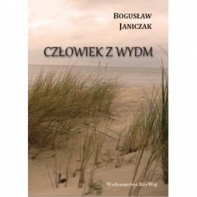 Człowiek z wydm - Janiczak Bogusław