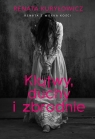 Klątwy, duchy i zbrodnie Renata Kuryłowicz