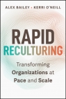 Rapid Reculturing Alex Bailey, Kerri O'Neill