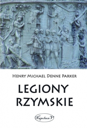 Legiony rzymskie - Parker Henry M. D.