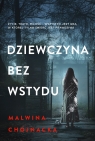 Dziewczyna bez wstydu Malwina Chojnacka