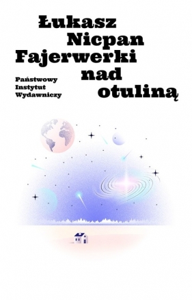Fajerwerki nad otuliną - Łukasz Nicpan