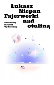 Fajerwerki nad otuliną - Łukasz Nicpan