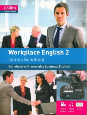 Collins English for Work Workplace English 2 - Schofield James