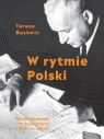 W rytmie PolskiWitold Rudziński - życie twórcy (1913-2004) Bochwic Teresa