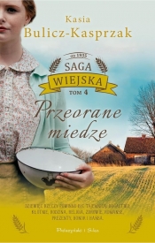 Saga wiejska. Przeorane miedze. Tom 4 - Kasia Bulicz-Kasprzak