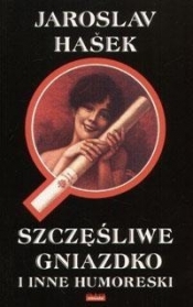 Szczęśliwe gniazdko i inne humoreski w.2017 (Uszkodzona okładka) - Jaroslav Hasek