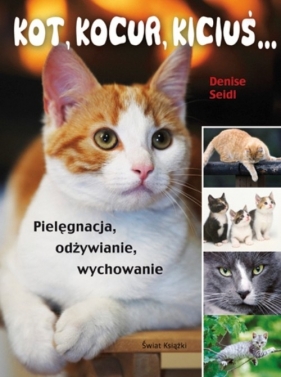 Kot, kocur, kiciuś? - Seidl Denise