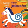  Pogłaszcz mnie! Magiczne jednorożce