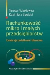 Rachunkowość mikro i małych przedsiębiorstw - Sawicki Kazimierz, Kiziukiewicz Teresa