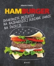 Hamburger Smakowite przepisy na najbardziej lubiane danie na świecie - Citterio Alberto