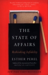 The State Of Affairs : Rethinking Infidelity Esther Perel