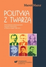 Polityka z twarzą. Personalizacja parlamentarnych Marek Mazur