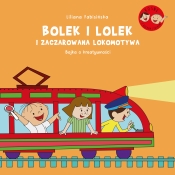 Bolek i Lolek i zaczarowana lokomotywa Bajka o kreatywności - Fabisińska Liliana
