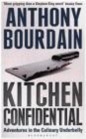 Kitchen Confidential - Anthony Bourdain