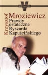 Prawdy ostateczne Ryszarda Kapuścińskiego / Czas pluskiew  Mroziewicz Krzysztof