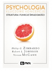 Psychologia. Kluczowe koncepcje. Tom 3. Struktura i funkcje świadomości - Vivian McCann, Philip Zimbardo, Robert L. Johnson