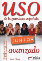 Uso de la gramatica espanola Junior avanzado - Palencia Ramon