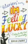 Im Feeling Lucky Edwards Douglas