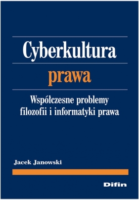 Cyberkultura prawa - Janowski Jacek