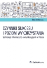 Czynniki sukcesu i poziom wykorzystania technologii informacyjno-komunikacyjnych