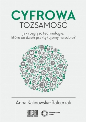 Cyfrowa tożsamość - Anna Kalinowska-Balcerzak