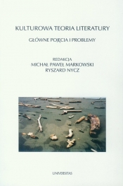 Kulturowa teoria literatury Główne pojęcia i problemy - <br />