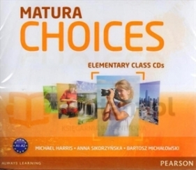 Matura Choices Elementary Class CDs (4) - Michael Harris, Anna Sikorzyńska, Bartosz Michałowski