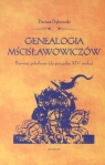 Genealogia Mścisłowiczów Pierwsze pokolenia od początku XIV Dąbrowski Dariusz