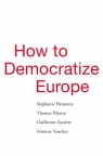 How to Democratize Europe Piketty Thomas