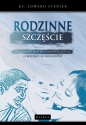 Rodzinne szczęście - Edward Staniek