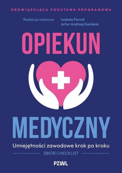 <img src='https://webimage.pl/pics/557/9/d9788301249557.jpg' style='height:440px' /> Opiekun medyczny. Umiejętności zawodowe krok po kroku. Zbiór checklist