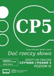 Dać rzeczy słowo. Czytanie i pisanie 5. Poziom 3 - Iwona Pietrzyk, Marika Litwin