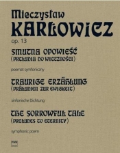 Smutna opowieść (Preludia do wieczności) op.13 PWM - Mieczysław Karłowicz