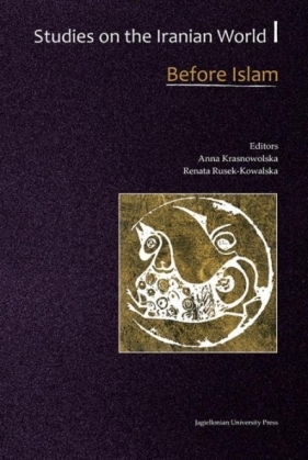 Studies on the Iranian World. Medieval and Modern - Anna Krasnowolska, Renata Rusek-Kowalska