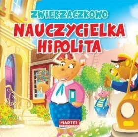 Zwierzaczkowo. Nauczycielka Hipolita - Wiesław Drabik