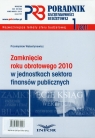 Poradnik rachunkowości budżetowej 2011/01 Zamknięcie roku obrotowego Walentynowicz Przemysław