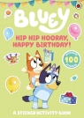 Bluey. Hip Hip Hooray, Happy Birthday! Opracowanie zbiorowe