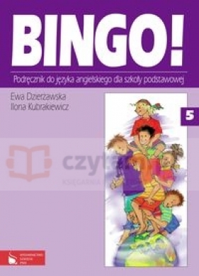 Bingo! 5 Podręcznik do języka angielskiego - Dzierżawska Ewa, Kubrakiewicz Ilona