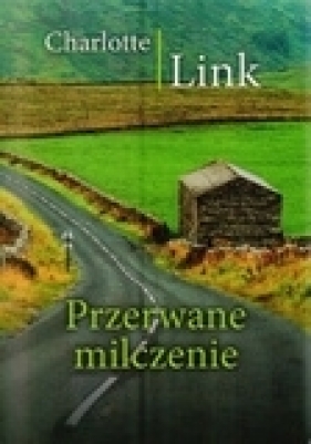 Przerwane milczenie - Charlotte Link