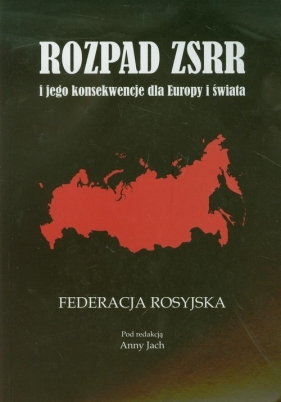 Rozpad ZSRR i jego konsekwencje dla Europy i świata Część 1 Federacja Rosyjska